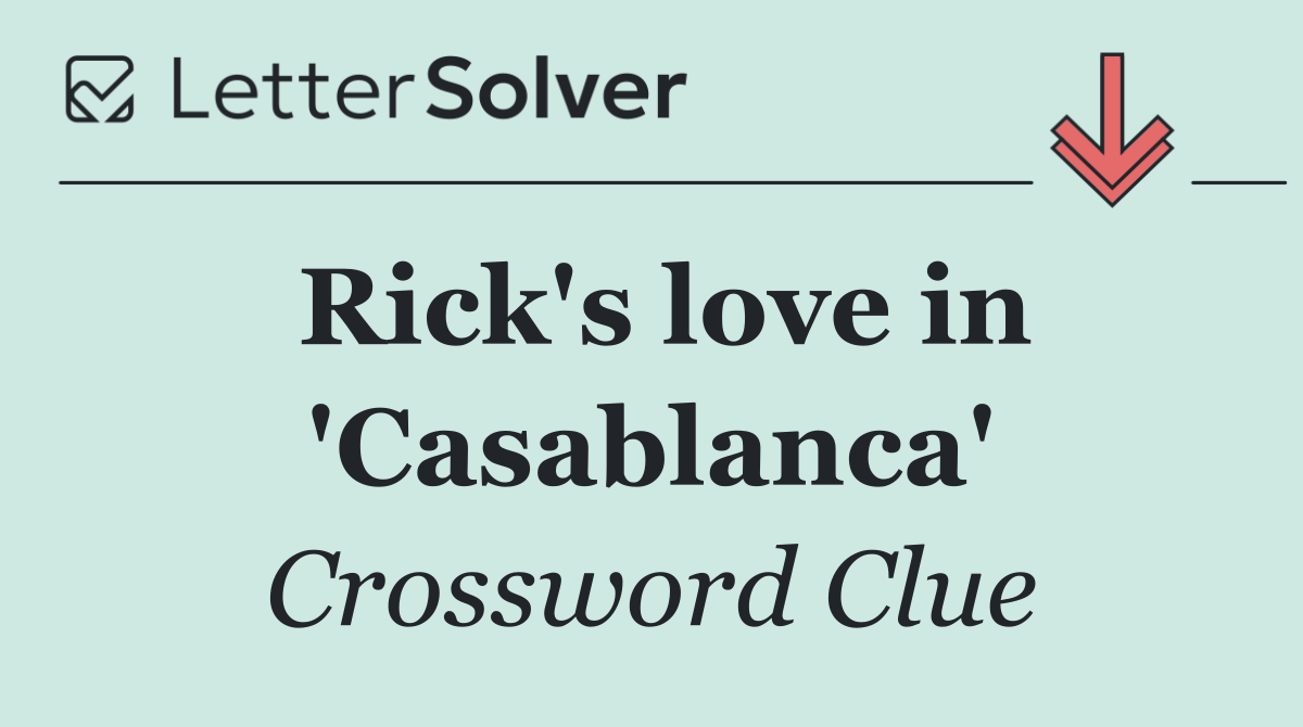 Rick's love in 'Casablanca'