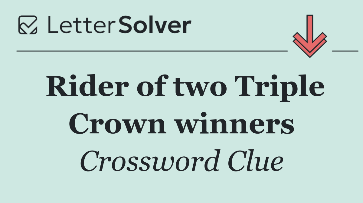 Rider of two Triple Crown winners