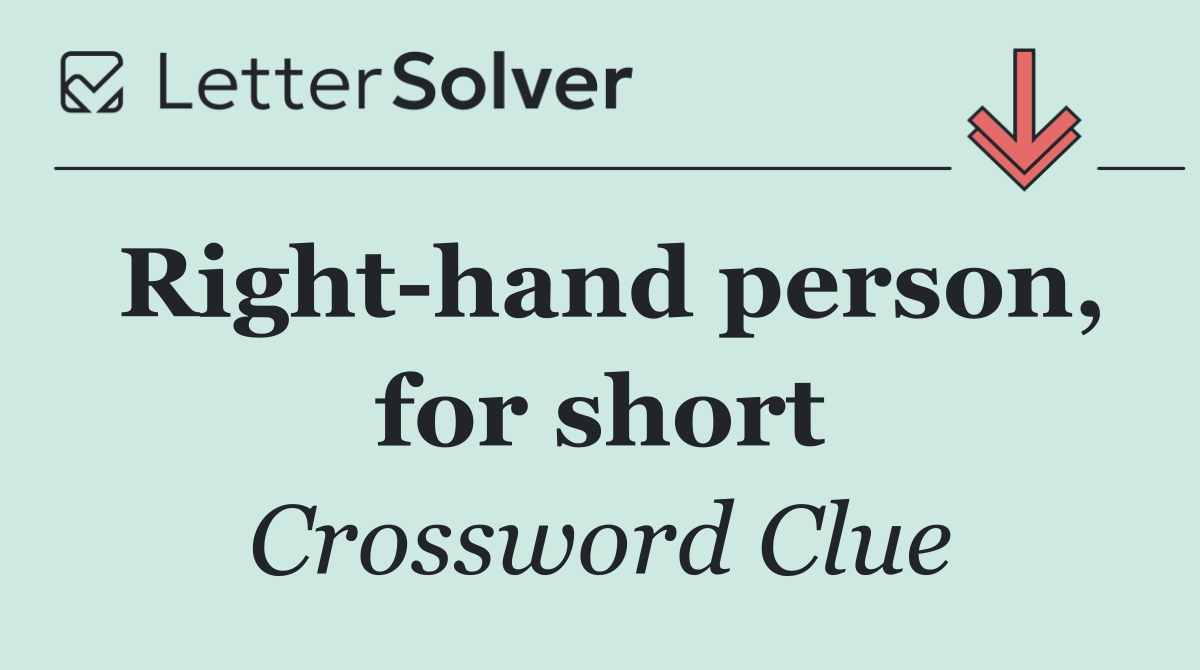 Right hand person, for short