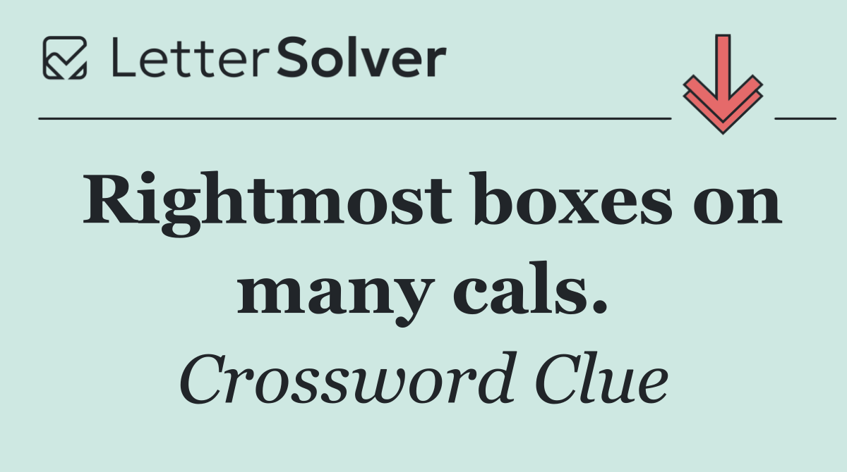 Rightmost boxes on many cals.