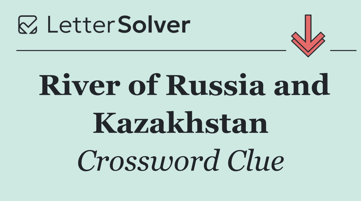 River of Russia and Kazakhstan