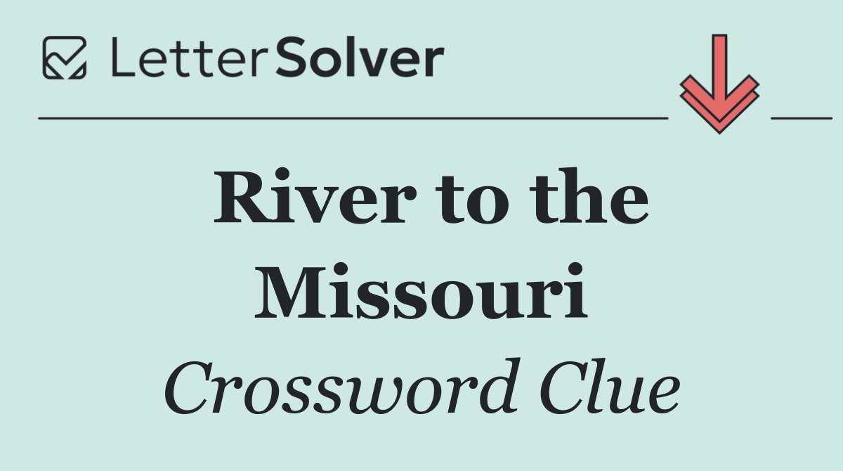 River to the Missouri
