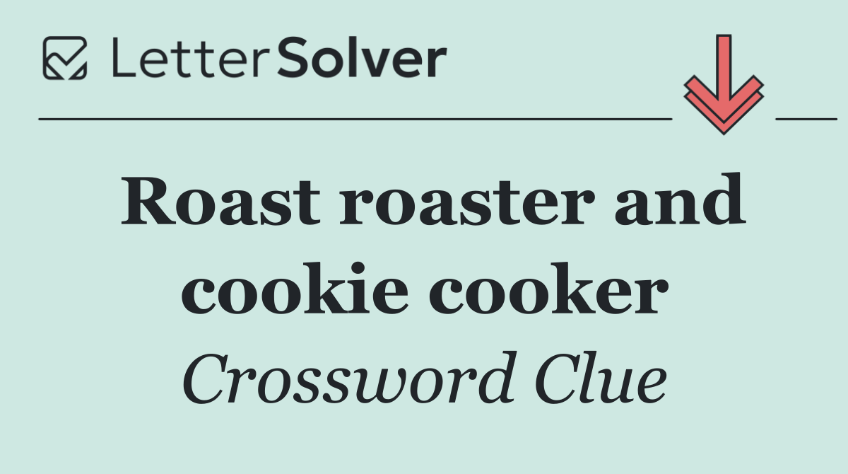 Roast roaster and cookie cooker