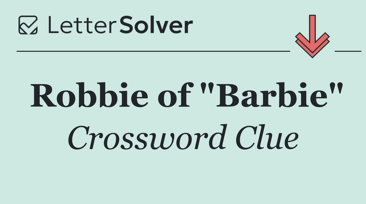 Robbie of "Barbie"