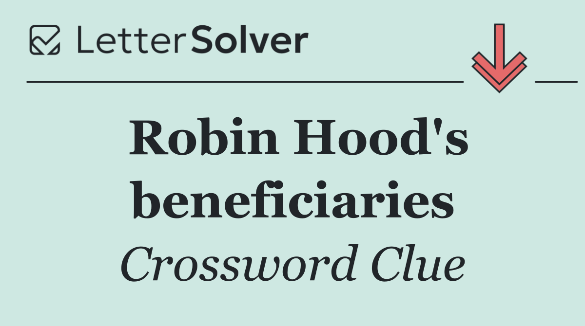 Robin Hood's beneficiaries