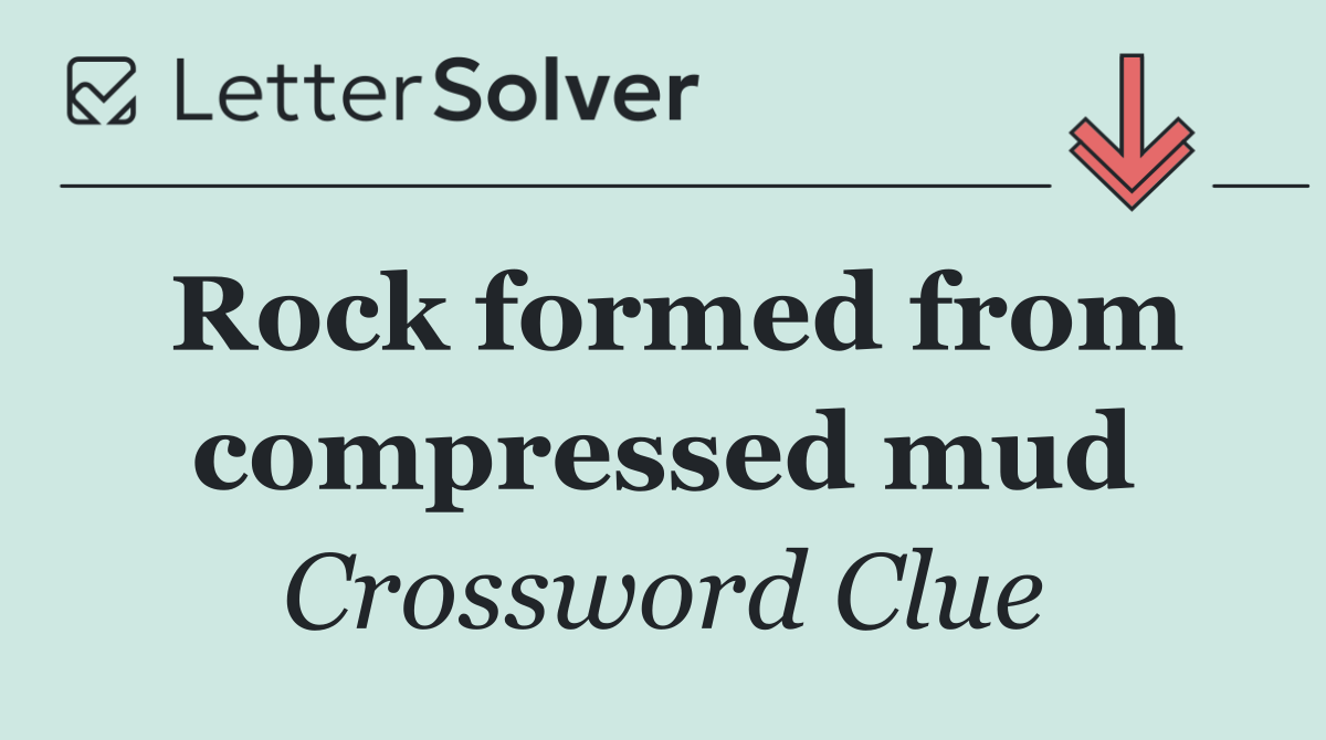Rock formed from compressed mud