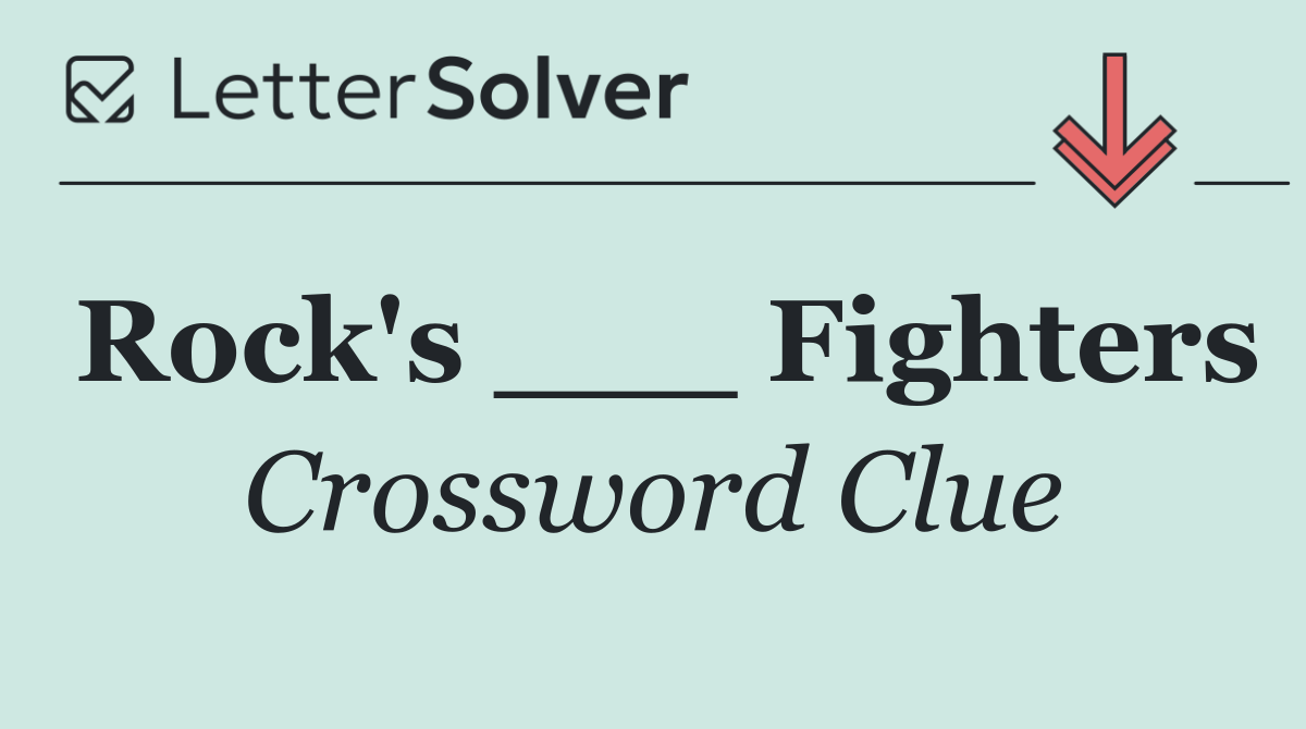 Rock's ___ Fighters