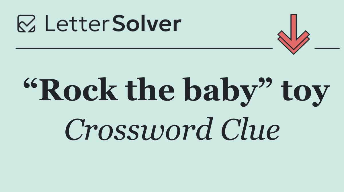 “Rock the baby” toy