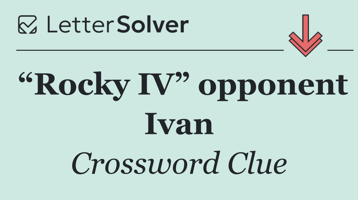 “Rocky IV” opponent Ivan