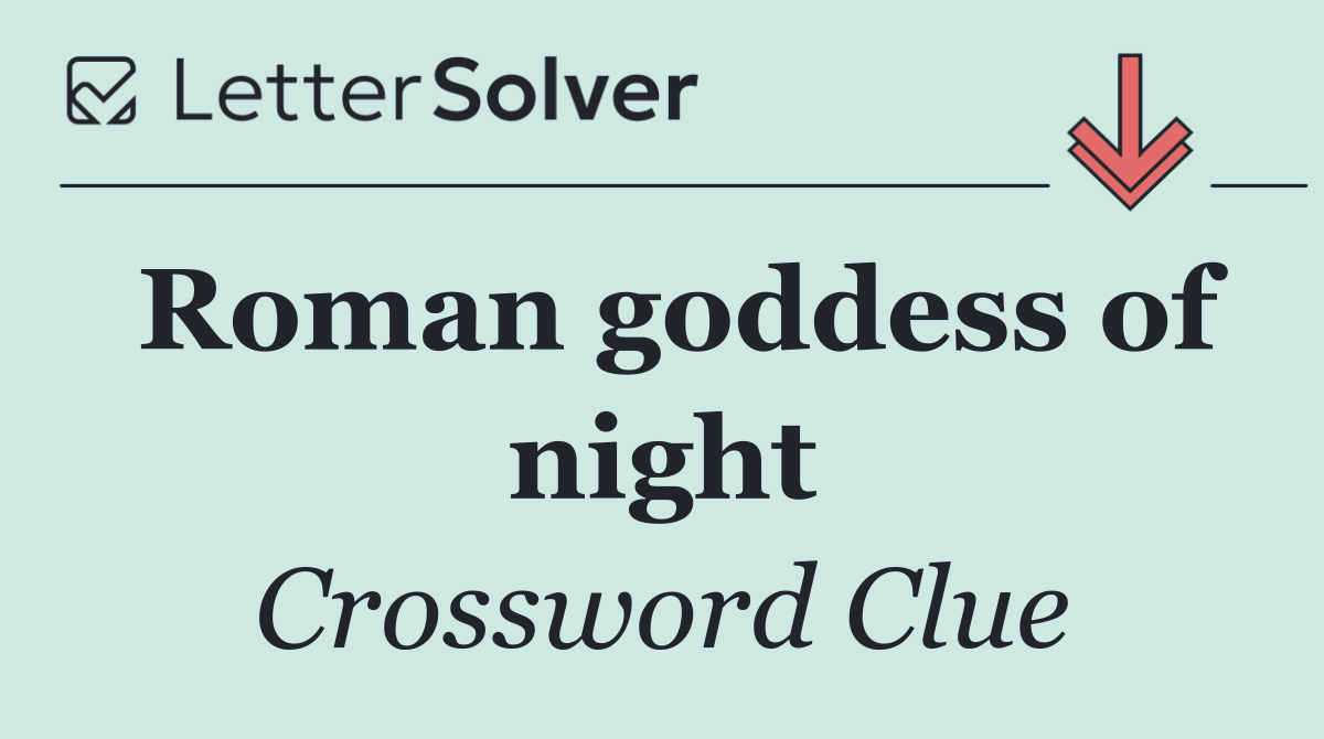 Roman goddess of night