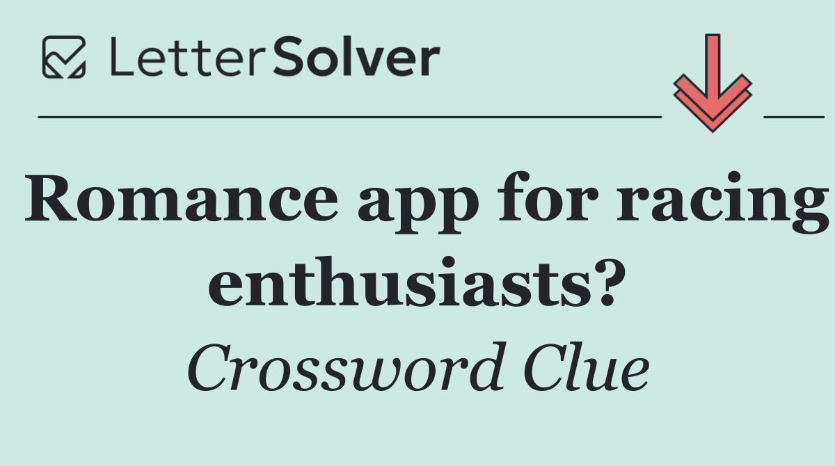 Romance app for racing enthusiasts?