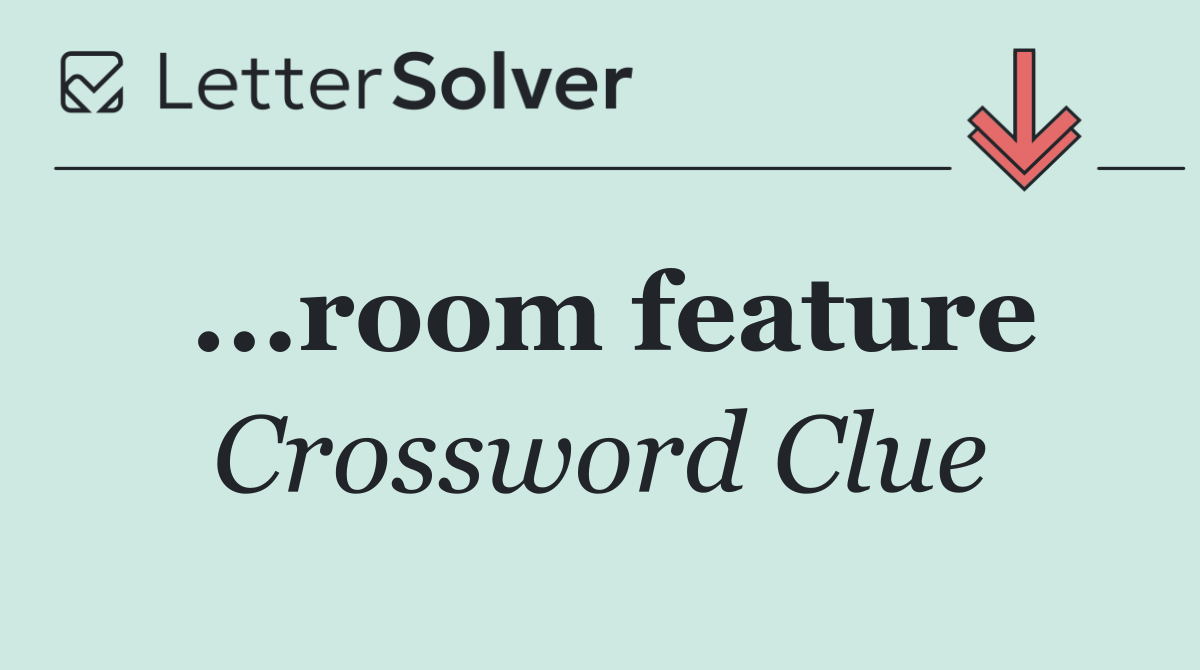...room feature
