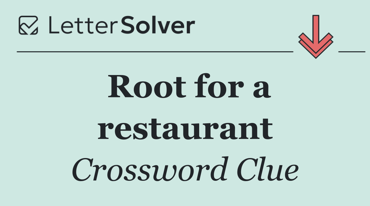 Root for a restaurant