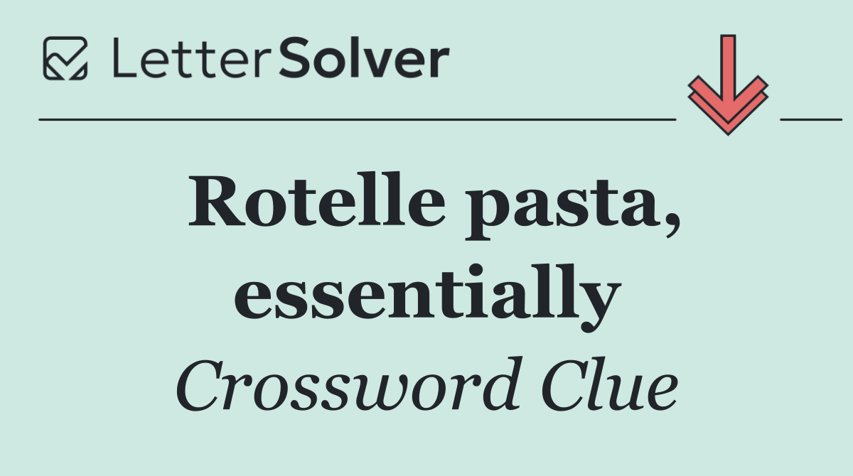 Rotelle pasta, essentially