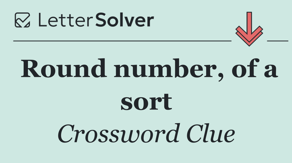 Round number, of a sort