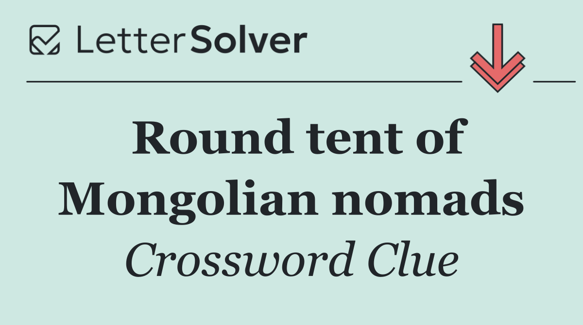 Round tent of Mongolian nomads