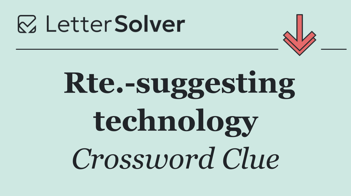 Rte. suggesting technology