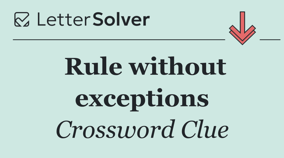Rule without exceptions