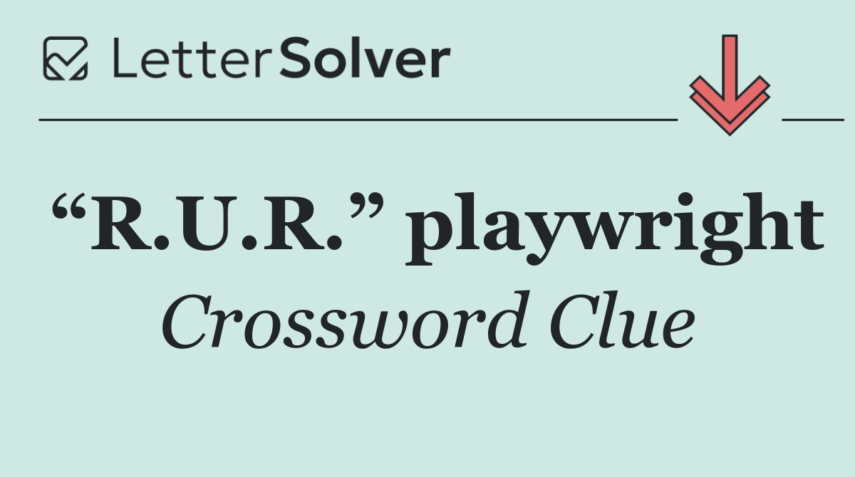 “R.U.R.” playwright