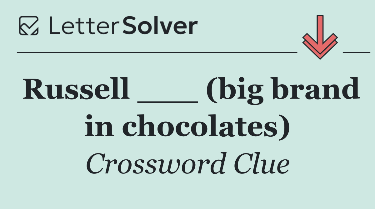 Russell ___ (big brand in chocolates)