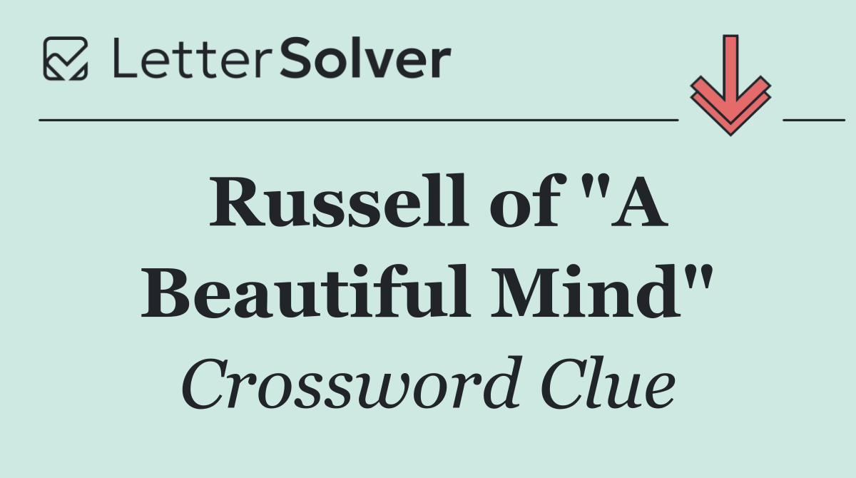 Russell of "A Beautiful Mind"
