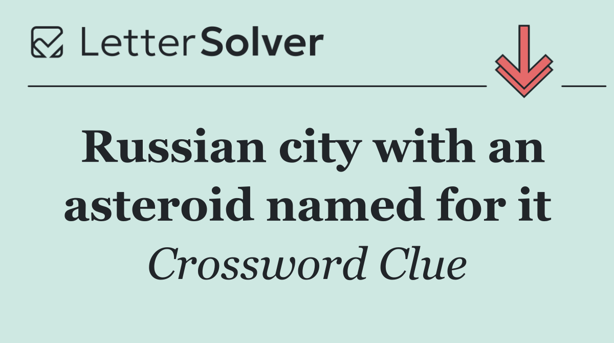 Russian city with an asteroid named for it