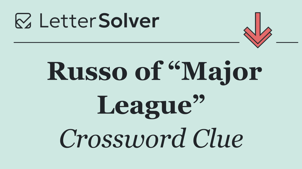 Russo of “Major League”