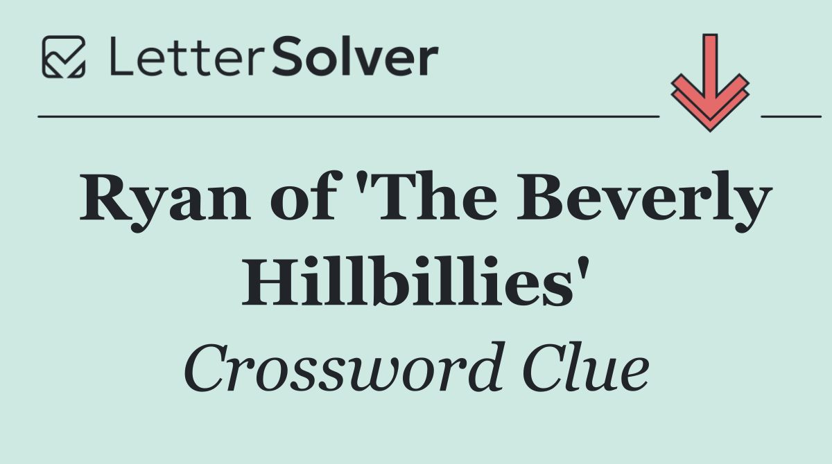 Ryan of 'The Beverly Hillbillies'