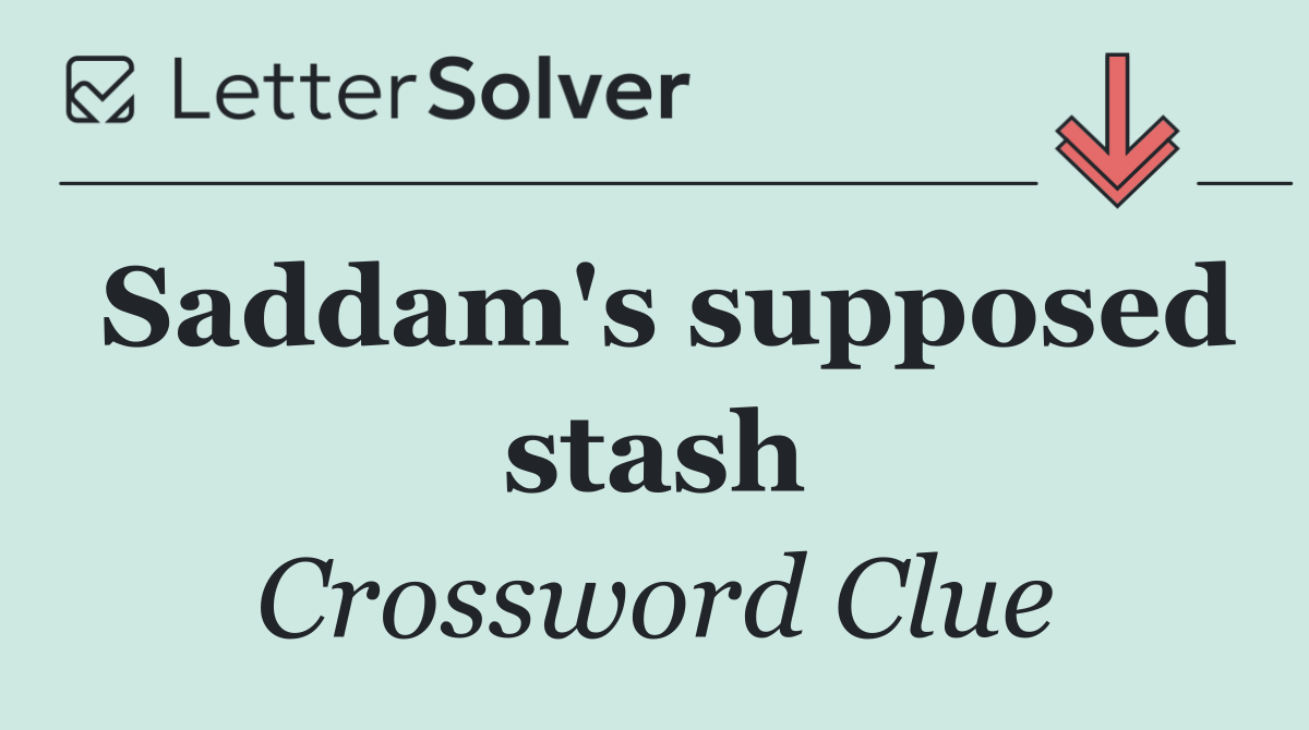 Saddam's supposed stash