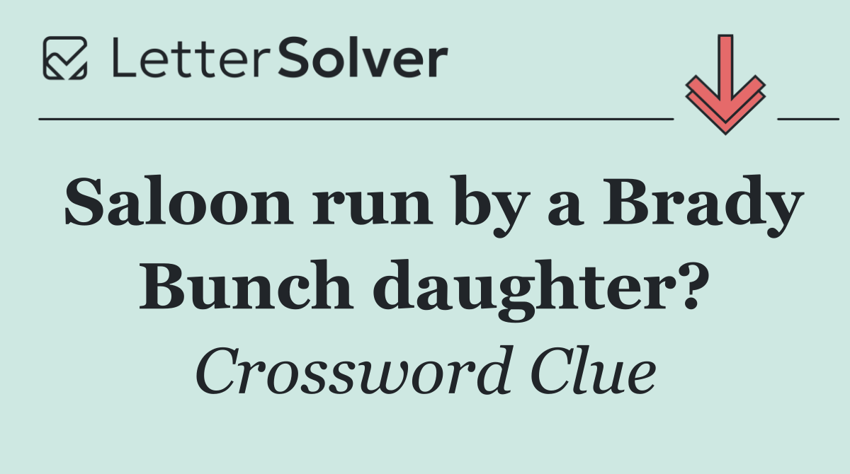 Saloon run by a Brady Bunch daughter?