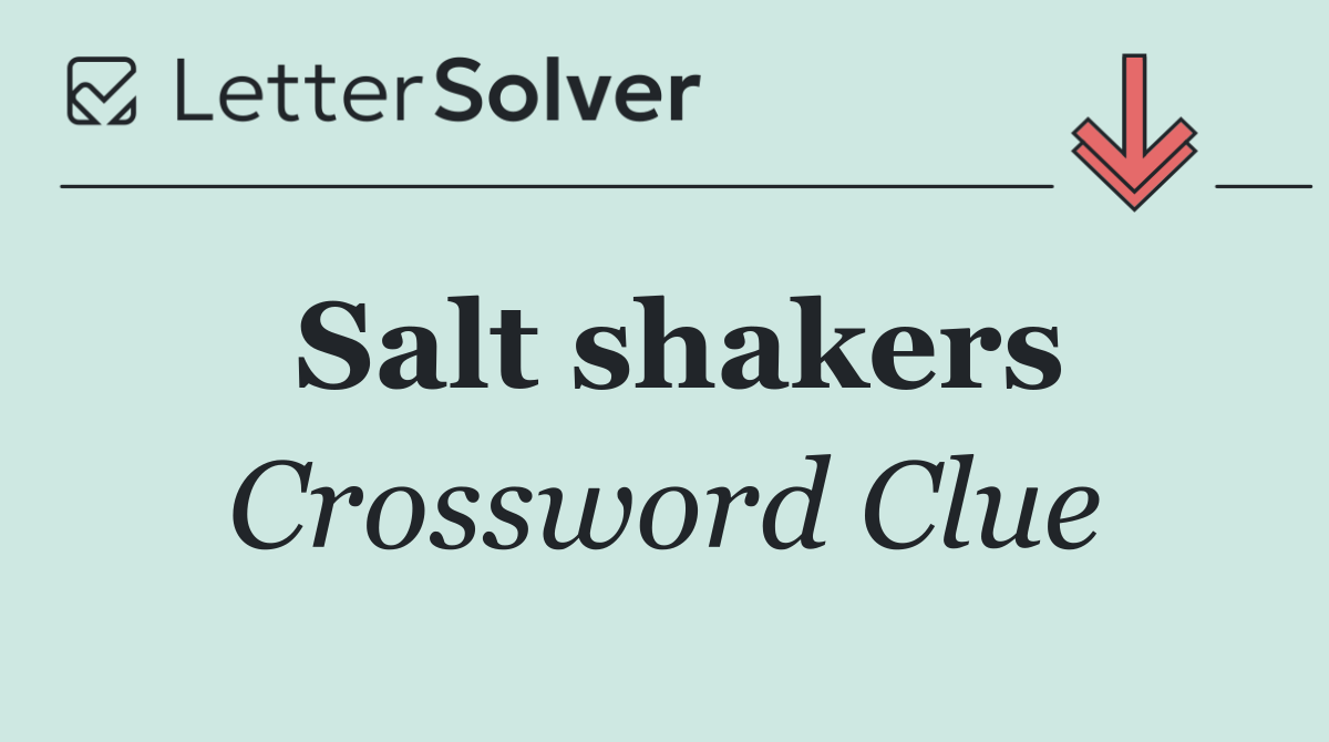 Salt shakers