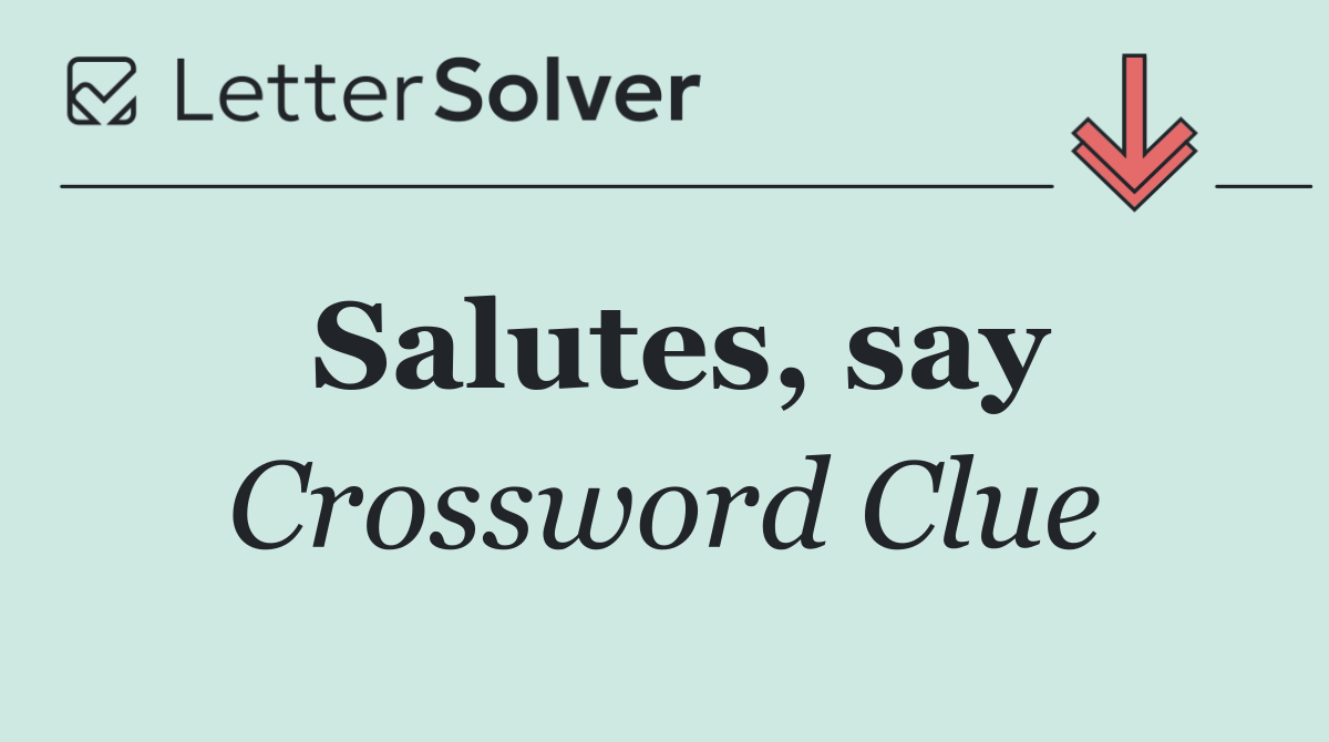 Salutes, say