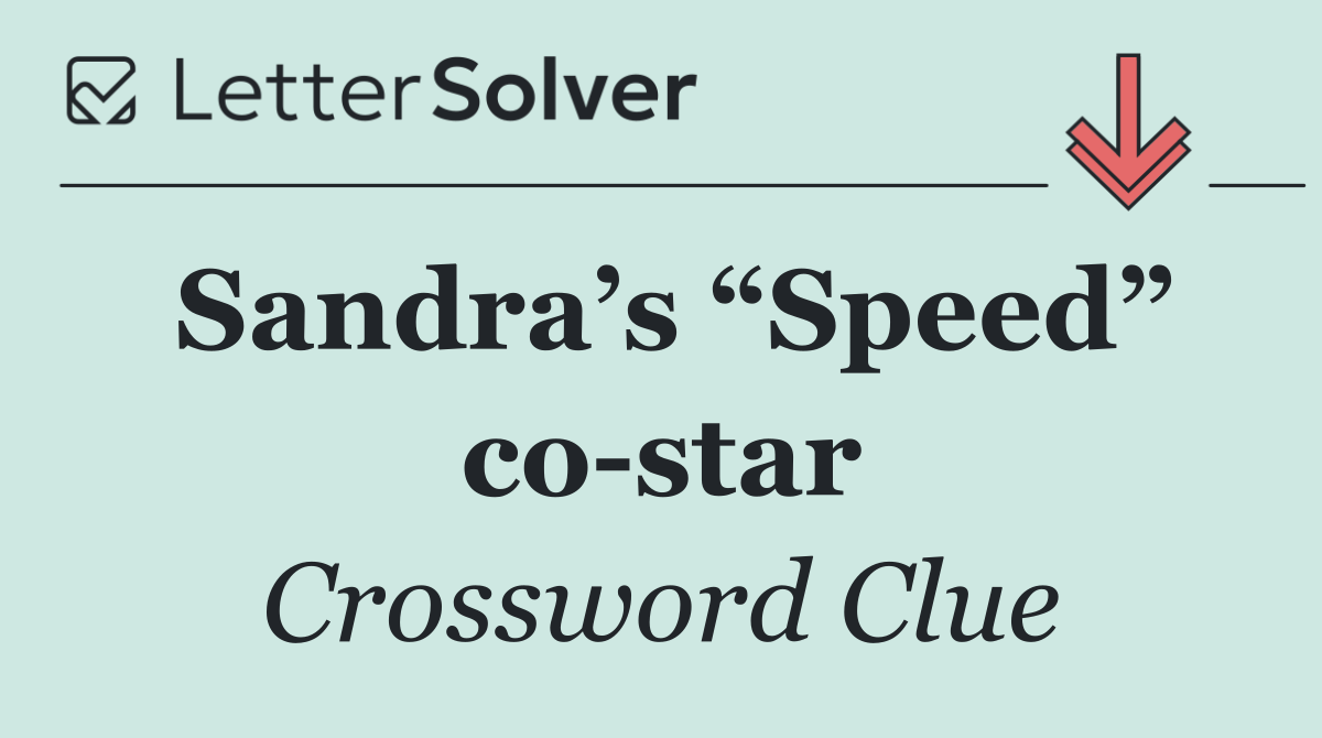 Sandra’s “Speed” co star