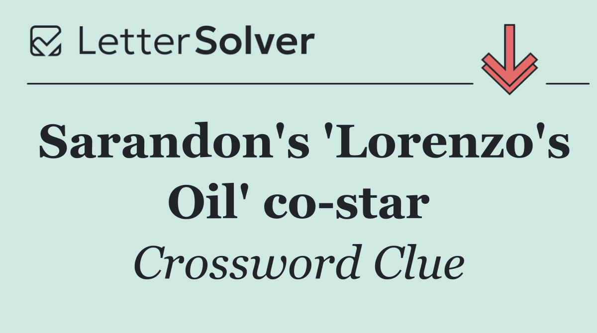 Sarandon's 'Lorenzo's Oil' co star
