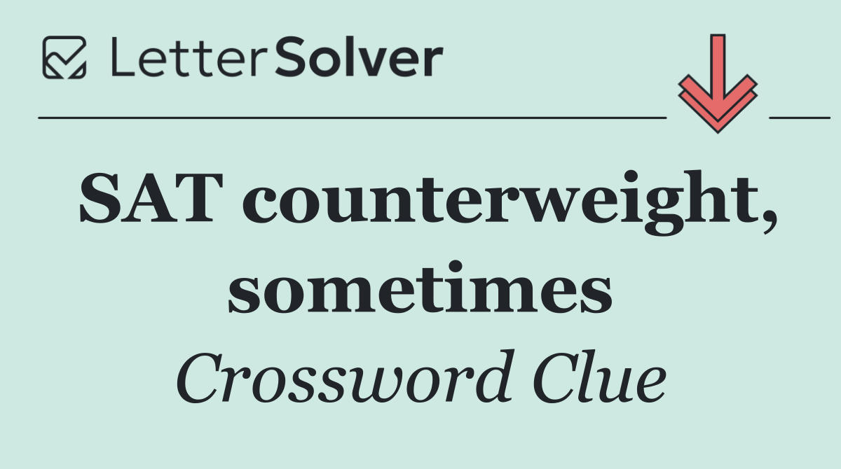 SAT counterweight, sometimes