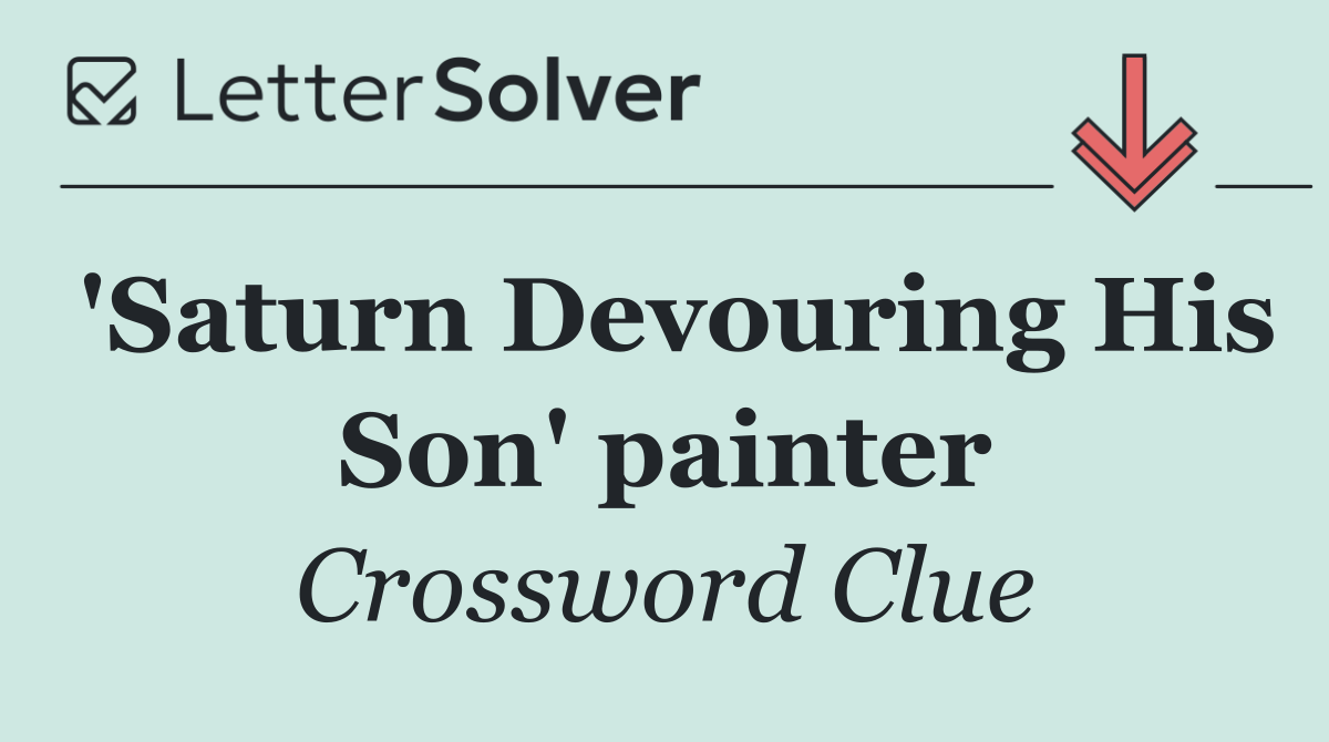 'Saturn Devouring His Son' painter