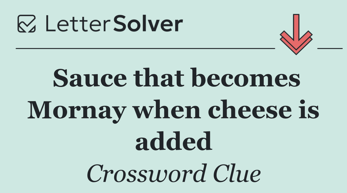 Sauce that becomes Mornay when cheese is added