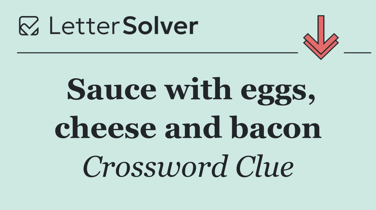 Sauce with eggs, cheese and bacon