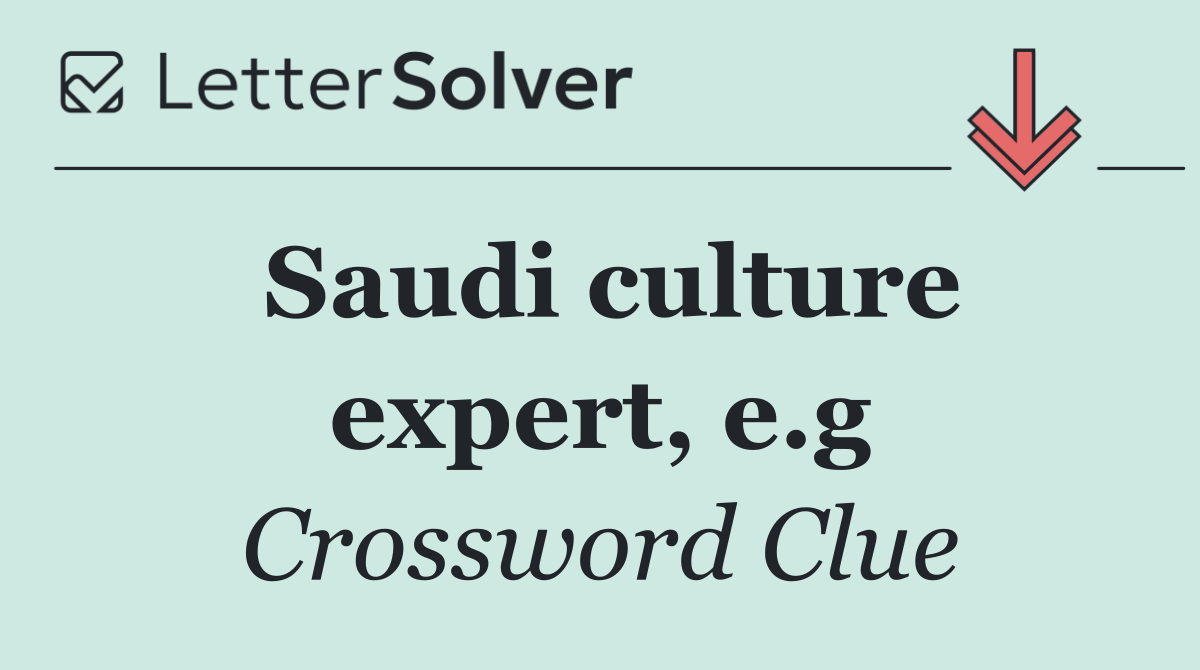 Saudi culture expert, e.g