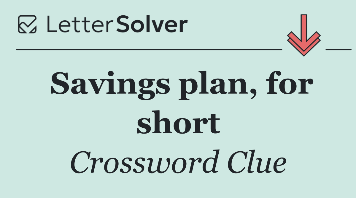 Savings plan, for short