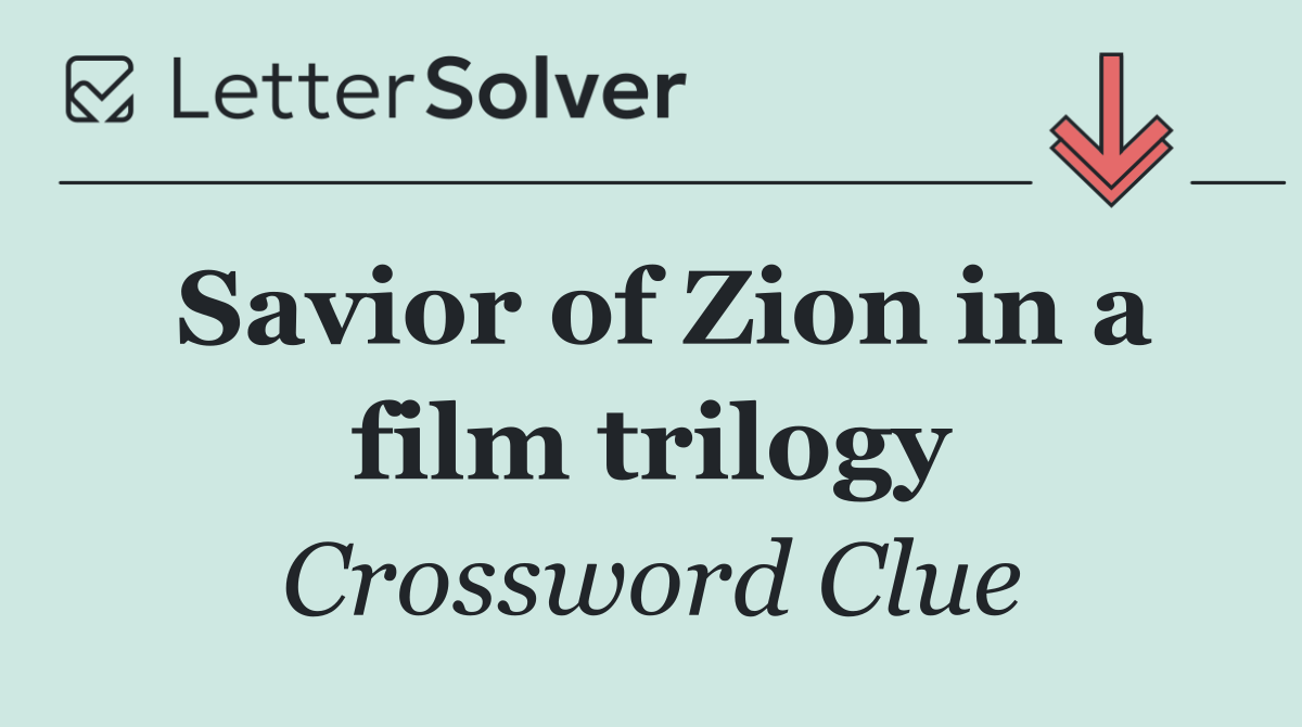 Savior of Zion in a film trilogy