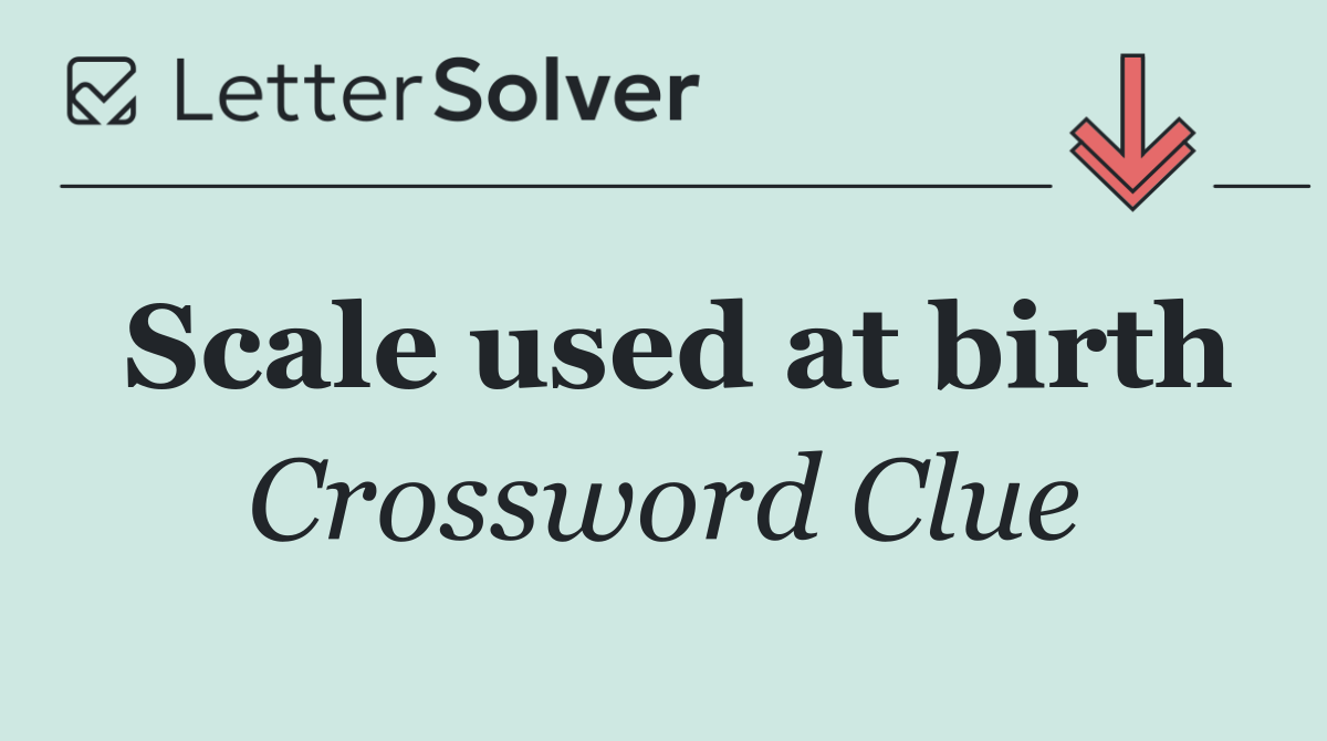 Scale used at birth