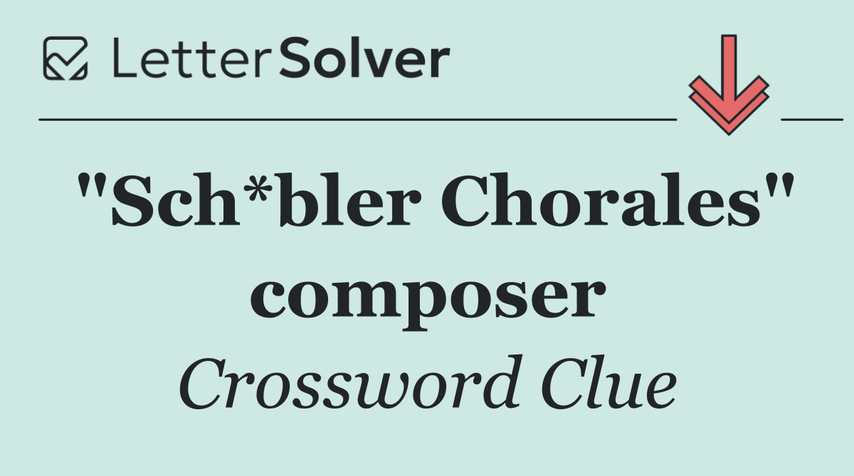 "Sch*bler Chorales" composer