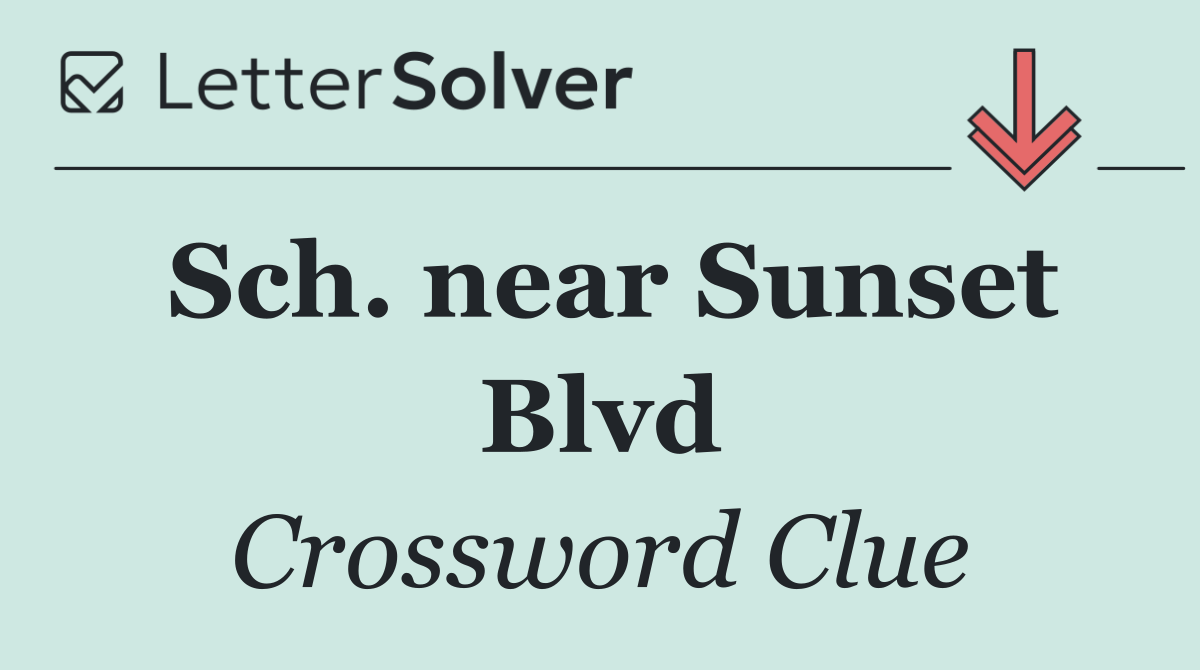 Sch. near Sunset Blvd