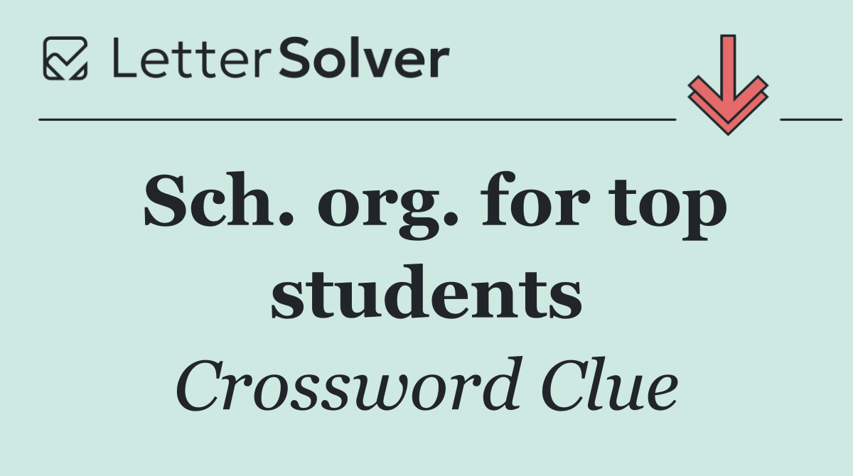 Sch. org. for top students