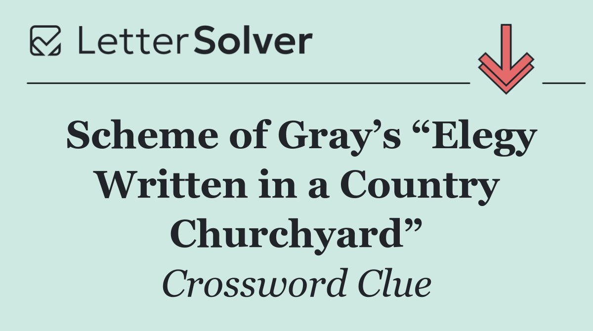 Scheme of Gray’s “Elegy Written in a Country Churchyard”
