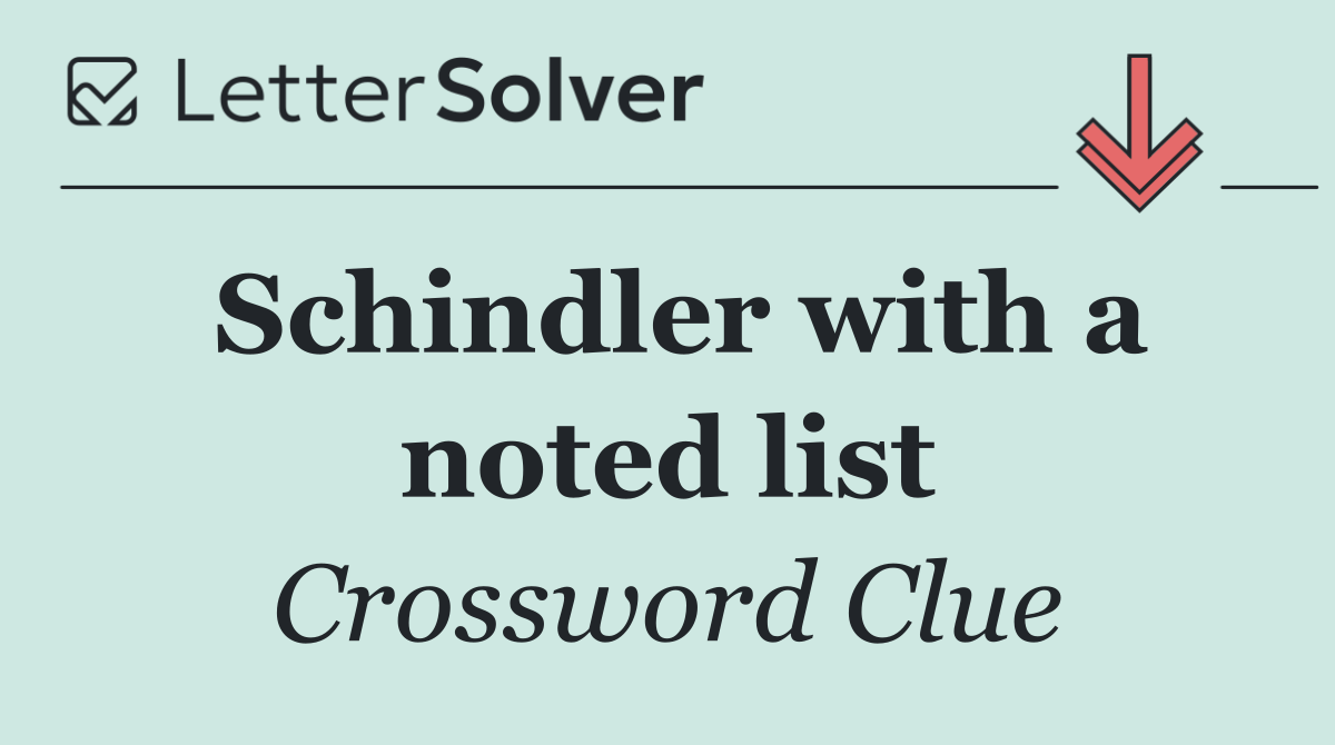Schindler with a noted list