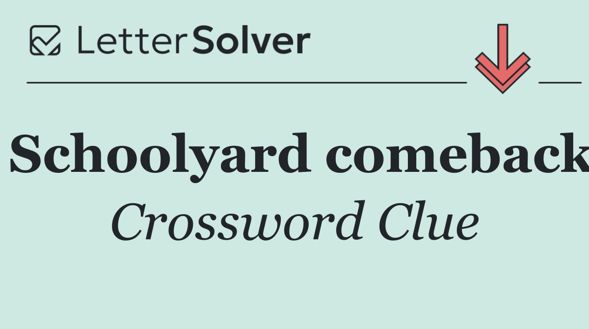 Schoolyard comeback