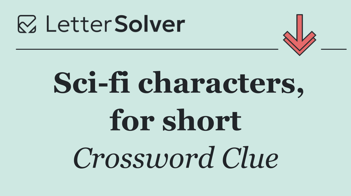 Sci fi characters, for short