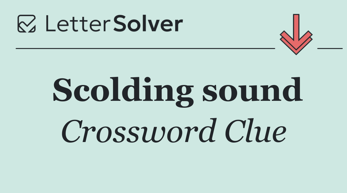 Scolding sound